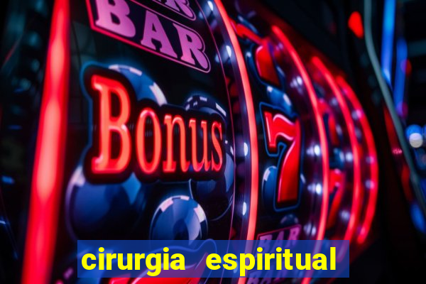 cirurgia espiritual marlon santos